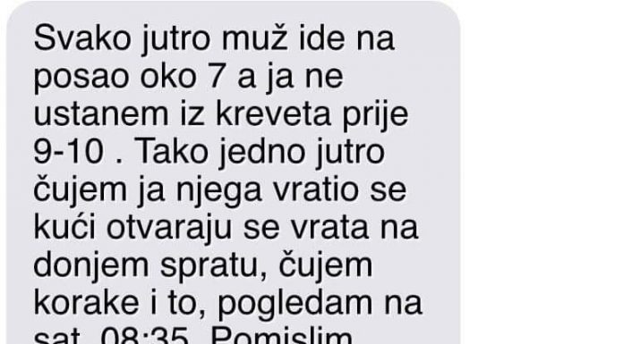 “Svako jutro muž ide na posao oko 7”