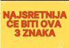 D0ŠA0 JE KRAJ SV0J NESREĆl I TUZl: Ova 3 horoskopska znaka čeka 10 najljepših godina u životu…